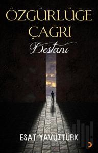 Özgürlüğe Çağrı Destanı