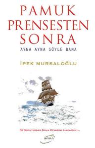 Pamuk Prensten Sonra
