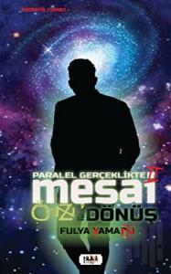 Paralel Gerçeklikte Mesai - Öz`e Dönüş