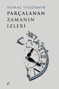 Parçalanan Zamanın İzleri