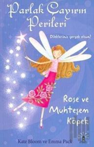 Parlak Çayırın Perileri / Dilekleriniz Gerçek Olsun Rose ve Muhteşem Köpek