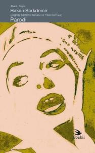 Parodi - Çağdaş Sanatta Kurucu ve Yıkıcı Bir Güç