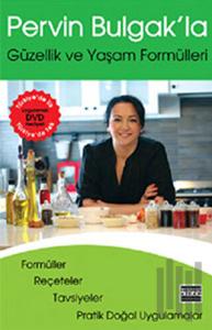 Pervin Bulgak'la Güzellik ve Yaşam Formülleri