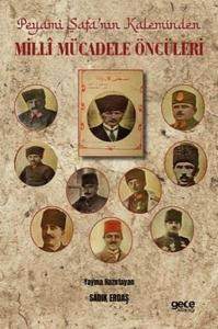 Peyami Safa'nın Kaleminden Milli Mücadele Öncüleri