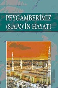 Peygamberimiz (S.A.V.)'in Hayatı (Ciltli)