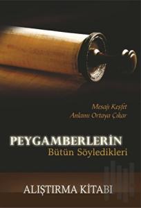 Peygamberlerin Bütün Söyledikleri - Alıştırma Kitabı