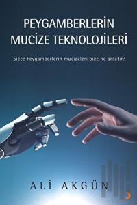 Peygamberlerin Mucize Teknolojileri