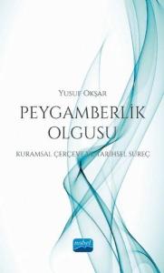 Peygamberlik Olgusu - Kuramsal Çerçeve ve Tarihsel Süreç