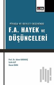 Piyasa ve Devlet Ekseninde F. A. Hayek ve Düşünceleri