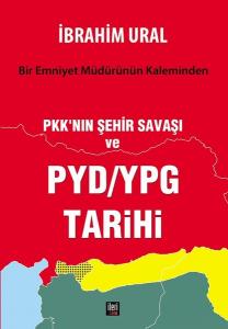 PKK'nin Şehir Savaşı ve PYD/YPG Tarihi