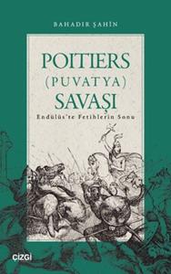 Poitiers (Puvatya) Savaşı Endülüs’te Fetihlerin Sonu
