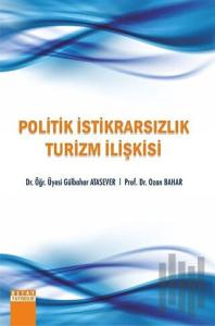 Politik İstikrarsızlık Turizm İlişkisi