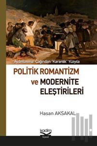 Politik Romantizm ve Modernite Eleştirileri