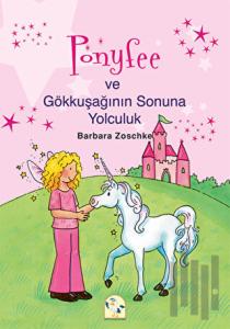 Ponyfee ve Gökkuşağının Sonuna Yolculuk