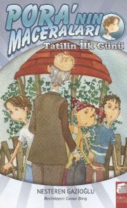 Pora'nın Maceraları Tatilin İlk Günü