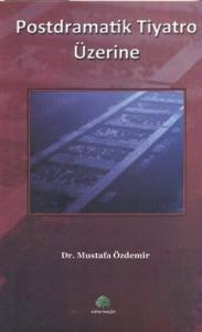 Postdramatik Tiyatro Üzerine