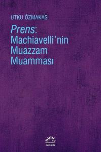 Prens-Machiavelli'nin Muazzam Muamması