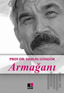Prof. Dr. Harun Güngör Armağanı