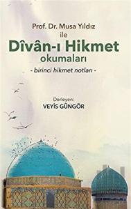 Prof. Dr. Musa Yıldız İle Divan-ı Hikmet Okumaları