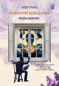 Psikiyatri Koğuşunda Resim Sergisi