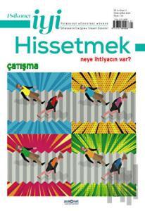 Psikonet İyi Hissetmek Sayı: 17 - Neye İhtiyacın Var? - Çatışma