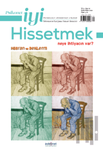 Psikonet İyi Hissetmek Sayı: 21 - Neye İhtiyacın Var? - Hüsran ve Beklenti