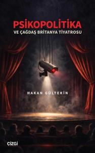 Psikopolitika ve Çağdaş Britanya Tiyatrosu