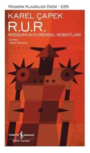 R.U.R. Rossum'un Evrensel Robotları - Modern Klasikler 225 (Ciltli)