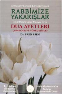 Rabbimize Yakarışlar - Dua Ayetleri Arapçası ve Türkçesiyle