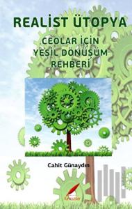 Realist Ütopya - Ceolar İçin Yeşil Dönüşüm Rehberi
