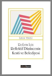 Reform İçin Reflektif Düşüncenin Kenti ve Belediyesi