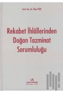 Rekabet İhlallerinden Doğan Tazminat Sorumluluğu (Ciltli)
