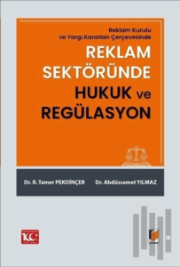 Reklam Sektöründe Hukuk ve Regülasyon
