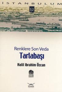 Renklere Son Veda Tarlabaşı