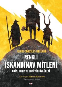 Renkli İskandinav Mitleri - Odin Thor ve Loki'nin Öykuleri