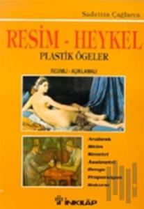 Resim - Heykel ve Plastik Ögeler Resimli-Açıklamalı Arabesk / Ritim / Simetri / Assimetri / Denge / Proporsiyon / Rakursi