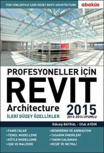 Revit Architecture 2015 - Profesyoneller İçin