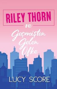 Riley Thorn ve Geçmişten Gelen Öfke
