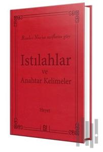 Risale-i Nur'un Tariflerine Göre Istılahlar ve Anahtar Kelimeler (Ciltli)