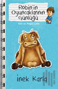 Robin'in Oyuncaklarının Günlüğü - İnek Karla