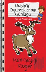 Robin'in Oyuncaklarının Günlüğü - Ren Geyiği Roger