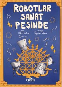 Robotlar Sanat Peşinde