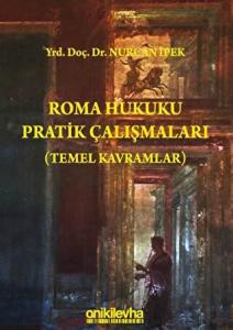 Roma Hukuku Pratik Çalışmaları (Temel Kavramlar)
