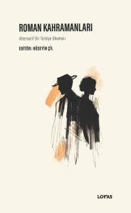 Roman Kahramanları - Alternatif Bir Türkiye Okuması