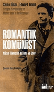 Romantik Komünist Nazım Hikmet’in Yaşamı ve Eseri