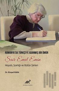 Romanya'da Türkçeye Adanmış Bir Ömür Şair Emel Emin