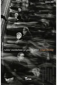 Ruhlar Mezbahası İyi Günler Diler