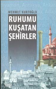Ruhumu Kuşatan Şehirler