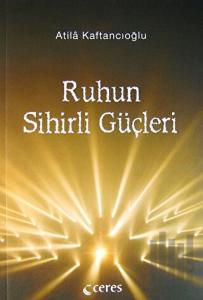 Ruhun Sihirli Güçleri
