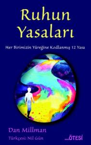 Ruhun Yasaları - Her Birimizin Yüreğine Kodlanmış 12 Yasa